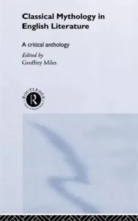 Buy Classical Mythology in English Literature (English, Geoffrey Miles) — BookShops.in