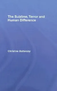 Buy The Sublime, Terror and Human Difference (English, Christine Battersby) — BookShops.in