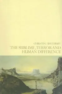 Buy The Sublime, Terror and Human Difference (English, Battersby Christine) — BookShops.in