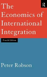 Buy The Economics of International Integration (English, Peter Robson) — BookShops.in