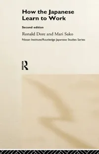 Buy How the Japanese Learn to Work (English, R. P. Dore | Mari Sako) — BookShops.in