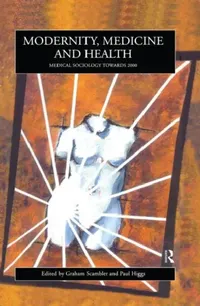Buy Modernity, Medicine and Health (English, Higgs Paul) — BookShops.in