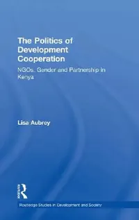 Buy The Politics of Development Co-operation (English, Lisa Aubrey) — BookShops.in