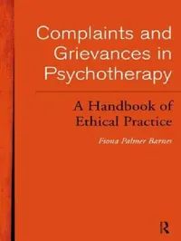 Buy Complaints and Grievances in Psychotherapy (English, Fiona Palmer Barnes) — BookShops.in