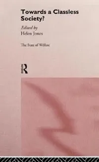 Buy Towards a Classless Society? (English, Helen Jones) — BookShops.in