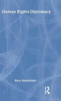 Buy Human Rights Diplomacy (English, Rein Mullerson) — BookShops.in