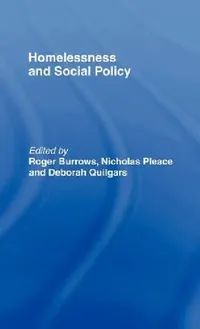Buy Homelessness and Social Policy (English, Roger Burrows | Nicholas Pleace | Deborah Quilgars) — BookShops.in