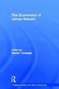 Buy The Economics of James Steuart (English, Ramon Tortajada) — BookShops.in