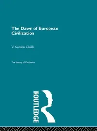 Buy The Dawn of European Civilization (English, Gordon Childe V.) — BookShops.in