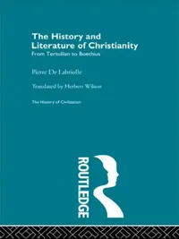 Buy The History and Literature of Christianity (English, De Labriolle Pierre | Herbert Wilson) — BookShops.in