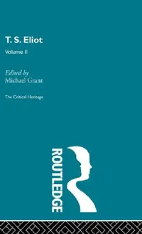 Buy T.S. Eliot Volume 2 (English, Michael Grant) — BookShops.in