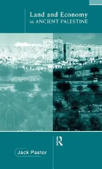 Buy Land and Economy in Ancient Palestine (English, Jack Pastor) — BookShops.in
