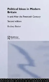 Buy Political Ideas in Modern Britain (English, Rodney Barker) — BookShops.in