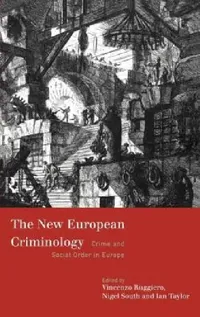 Buy The New European Criminology: Crime and Social Order in Europe by Vincenzo Ruggiero, Nigel South, Ian Taylor | Routledge | English | Paperback | 1st Edition — BookShops.in
