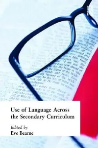 Buy Use of Language Across the Secondary Curriculum (English, Bearne Eve) — BookShops.in
