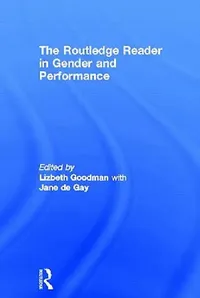 Buy The Routledge Reader in Gender and Performance (English, Lizbeth Goodman | Jane De Gay) — BookShops.in