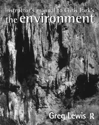 Buy Instructor's Manual to Chris Park's The Environment (English, Lewis Greg) — BookShops.in