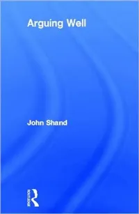 Buy Arguing Well (English, Shand John) — BookShops.in