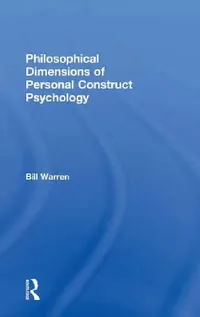 Buy Philosophical Dimensions of Personal Construct Psychology (English, Bill Warren) — BookShops.in