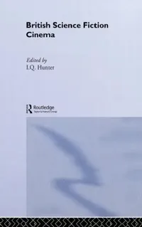 Buy British Science Fiction Cinema (English, I. Q. Hunter) — BookShops.in