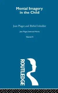 Buy Mental Imaginery in the Child (English, Piaget Jean) — BookShops.in