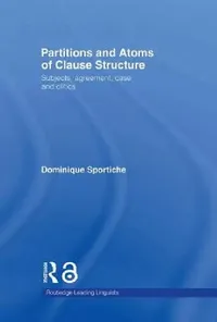 Buy Partitions and Atoms of Clause Structure (English, Dominique Sportiche) — BookShops.in