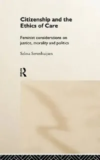 Buy Citizenship and the Ethics of Care (English, Selma Sevenhuijsen) — BookShops.in