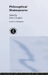 Buy Philosophical Shakespeares (English, John Joughin) — BookShops.in