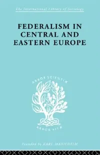 Buy Federalism in Central and Eastern Europe (English, Schlesinger Rudolf) — BookShops.in