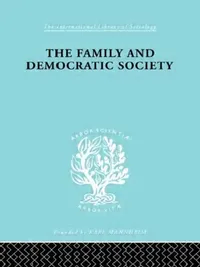 Buy The Family and Democractic Society (English, Folsom Joseph K.) — BookShops.in