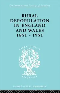 Buy Rural Depopulation in England and Wales, 1851-1951 (English, Saville John) — BookShops.in