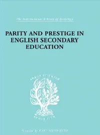 Buy Parity and Prestige in English Secondary Education (English, Banks Olive) — BookShops.in