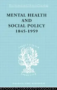 Buy Mental Health and Social Policy, 1845-1959 (English, Jones Kathleen) — BookShops.in