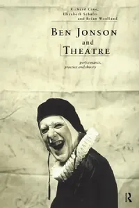 Buy Ben Jonson and Theatre (English, Richard Cave | Elizabeth Schafer | Brian Woolland) — BookShops.in
