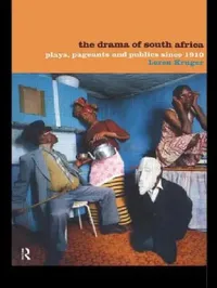 Buy The Drama of South Africa (English, Loren Kruger) — BookShops.in