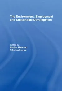 Buy The Environment, Employment and Sustainable Development (English, Hale Monica) — BookShops.in