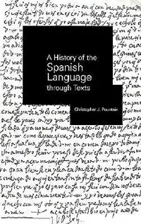 Buy A History of the Spanish Language through Texts (English, Christopher Pountain) — BookShops.in