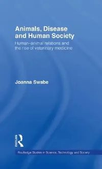 Buy Animals, Disease and Human Society (English, Joanna Swabe) — BookShops.in