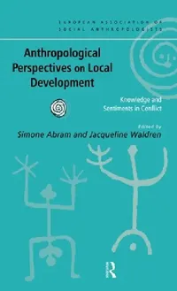 Buy Anthropological Perspectives on Local Development (English, Simone Abram | Jacqueline Waldren) — BookShops.in