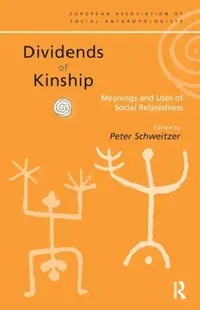 Buy Dividends of Kinship (English, Peter P. Schweitzer) — BookShops.in