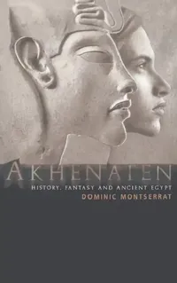 Buy Akhenaten (English, Montserrat Dominic) — BookShops.in