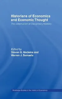 Buy Historians of Economics and Economic Thought (English, Steven G. Medema | Warren J. Samuels) — BookShops.in