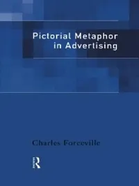 Buy Pictorial Metaphor in Advertising by Charles Forceville | Routledge Hardcover | Communication & Journalism Textbook — BookShops.in