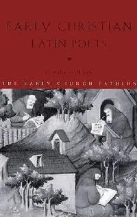 Buy Early Christian Latin Poets (English, Carolinne White) — BookShops.in