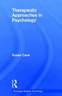 Buy Therapeutic Approaches in Psychology (English, Cave Sue) — BookShops.in