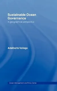 Buy Sustainable Ocean Governance (English, Adalberto Vallega) — BookShops.in