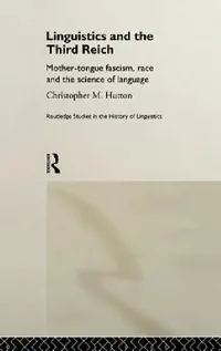 Buy Linguistics and the Third Reich (English, Christopher Hutton) — BookShops.in
