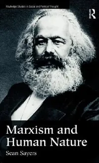 Buy Marxism and Human Nature (English, Sean Sayers) — BookShops.in
