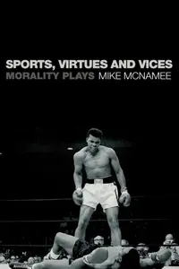 Buy Sports, Virtues and Vices (English, Mike McNamee) — BookShops.in