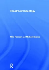 Buy Theatre/Archaeology (English, Mike Pearson | Michael Shanks) — BookShops.in